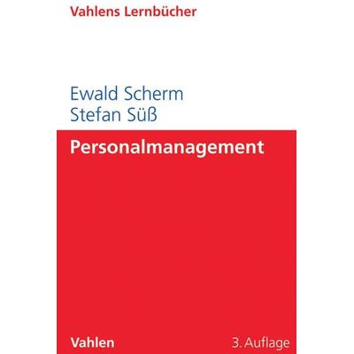 Personalmanagement, Taschenbuch von Ewald Scherm,Stefan Süss, Vahlen, Franz, 978-3-8006-5283-9