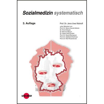 Sozialmedizin systematisch, Gebundene Ausgabe von Jens-Uwe Niehoff, Uni-Med, 978-3-8374-1283-3
