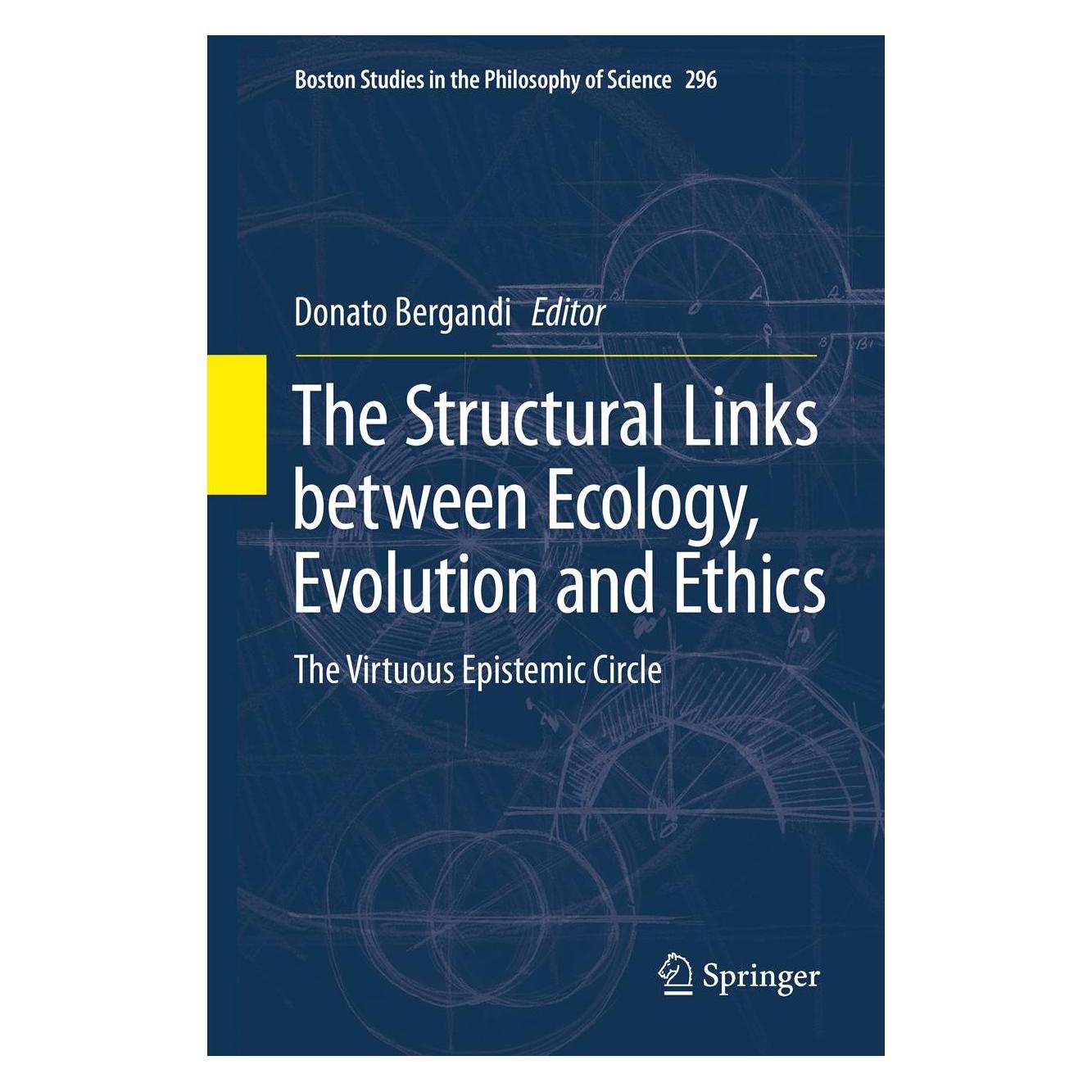 Springer The Structural Links between Ecology, Evolution and Ethics (Englisch, Hardcover, Donato Bergandi) (9789400750661)