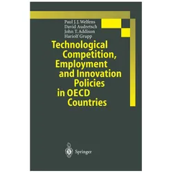 Technological Competition, Employment and Innovation Policies in OECD Countries, Fachbücher von Paul J. J. Welfens