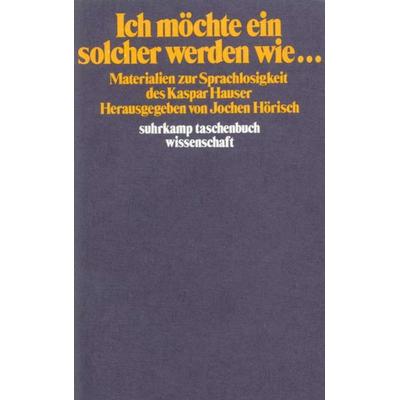Ich möchte ein solcher werden wie..., Taschenbuch von Jochen Hörisch, Suhrkamp