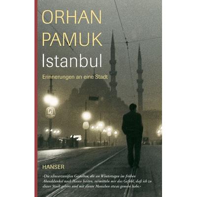 Istanbul, Gebundene Ausgabe von Orhan Pamuk, Carl Hanser