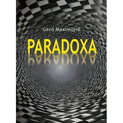 Paradoxa, Taschenbuch von Gerd Maximovič, Ancient Mail, 978-3-95652-355-7