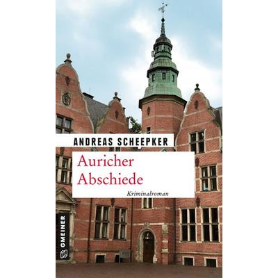 Auricher Abschiede, Taschenbuch von Andreas Scheepker, Gmeiner-Verlag