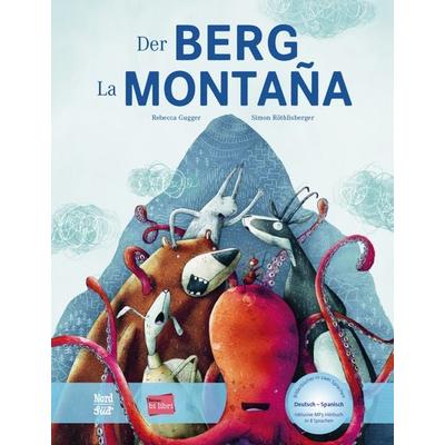 Der Berg (Deutsch-Spanisch), Gebundene Ausgabe von Rebecca Gugger,Simon Röthlisberger, Hueber, 978-3-19-899600-3