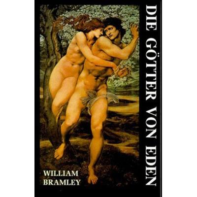 Götter von Eden, Gebundene Ausgabe von William Bramley, Michaels, 978-3-89539-075-3