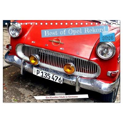 Best of Opel Rekord - Ein Klassiker Made in Germany (Tischkalender 2026 DIN A5 quer), CALVENDO Monatskalender