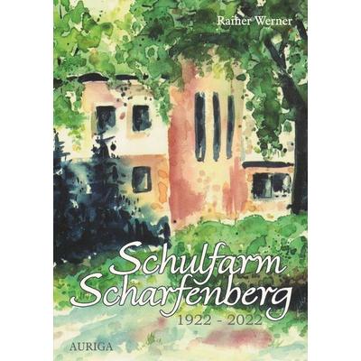 Schulfarm Scharfenberg 1922-2022, Taschenbuch von Rainer Werner, BoD – Books on Demand, 978-3-7543-7320-0