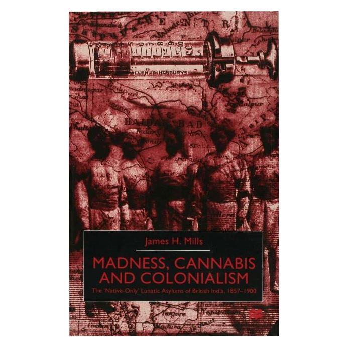 Palgrave Macmillan Uk Mills:Madness, Cannabis and Colonialism (Englisch, Hardcover, J. Mills) (63046994)