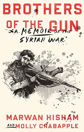 Hisham Marwan - Brothers of the Gun: A Memoir of the Syrian War - Preis vom 05.10.2026 03:47:11 h