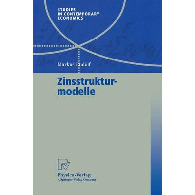 Zinsstrukturmodelle, Taschenbuch von Markus Rudolf, Physica, 978-3-7908-1269-5