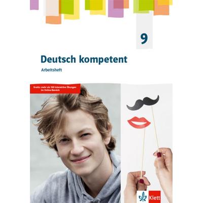 Deutsch kompetent 9. Arbeitsheft Klasse 9. G9-Ausgabe, Sonstige von , Klett Schulbuchverlag