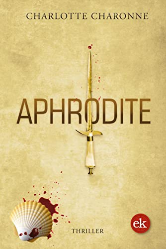 Charlotte Charonne - Aphrodite: Thriller - Preis vom 09.10.2026 07:28:09 h