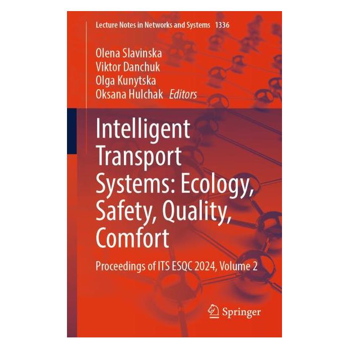 Springer Intelligent Transport Systems: Ecology, Safety, Quality, Comfort (Englisch, Softcover, Danchuk, Hulchak, Kunytska, Oksana, Olena, Olga, Slavinska, Viktor) (54657943)