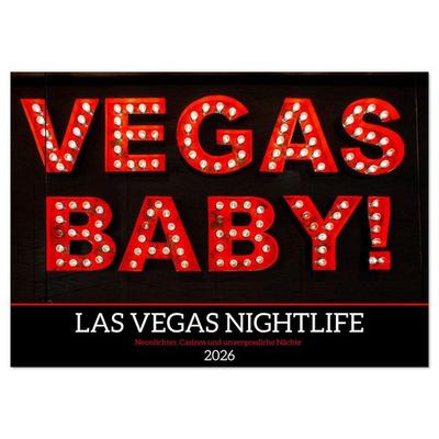 Las Vegas Nightlife - Neonlichter, Casinos und unvergessliche Nächte (Wandkalender 2026 DIN A4 quer), CALVENDO Monatskalender