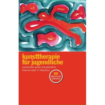 Kunsttherapie für Jugendliche, Taschenbuch von Klaus W. Vopel, Iskopress, 978-3-89403-398-9