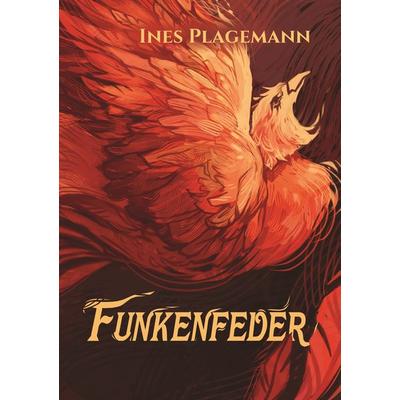 Funkenfeder, Gebundene Ausgabe von Ines Plagemann, Nova MD