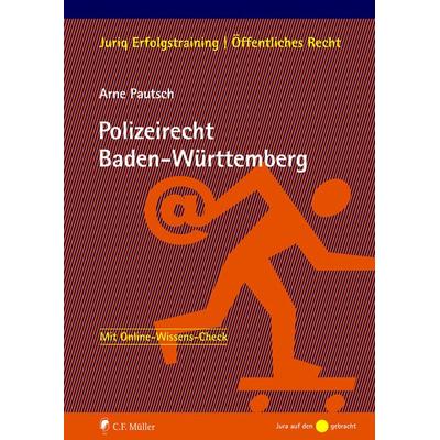 Polizeirecht Baden-Württemberg, Taschenbuch von Arne Pautsch, C.F. Müller, 978-3-8114-7051-4