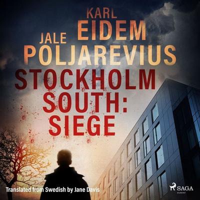 Stockholm South: Siege - Karl Eidem,Jale Poljarevius, Audio, 9788726874457