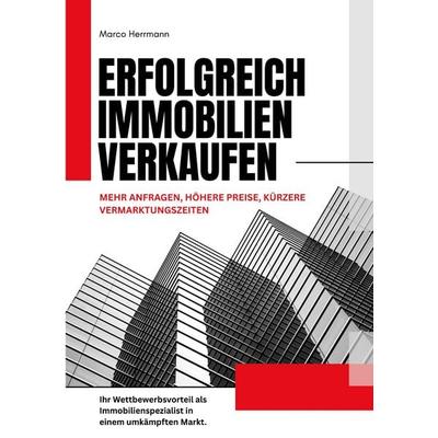 Erfolgreich Immobilien verkaufen, Taschenbuch von Marco Herrmann, BoD – Books on Demand, 978-3-695-17872-8