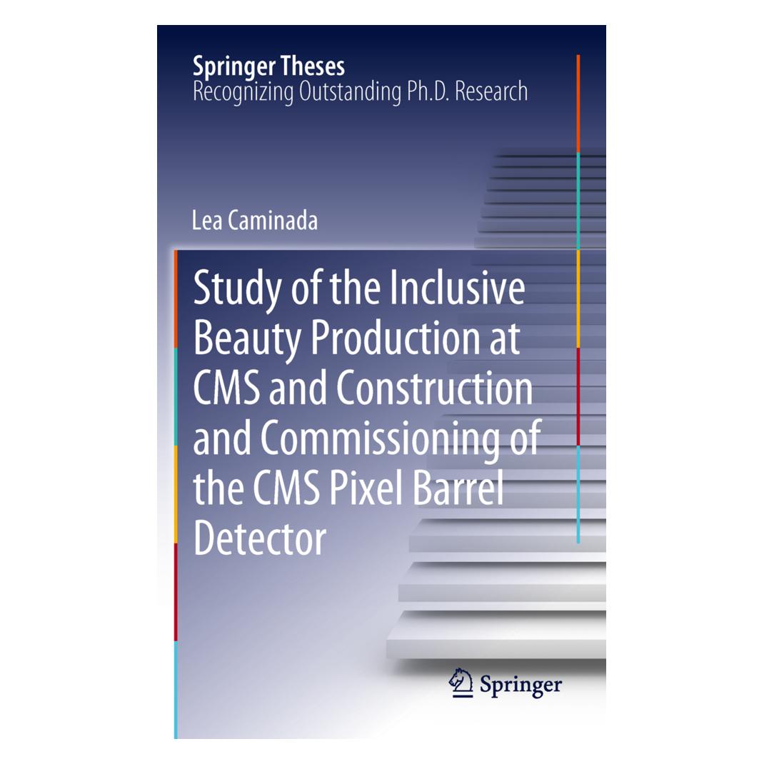 Springer Study of the Inclusive Beauty Production at CMS and Construction and Commissioning of the CMS Pixel (Englisch, Softcover, Lea Caminada) (55553153)