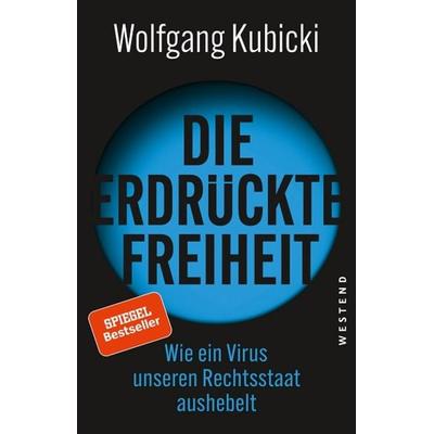 Die erdrückte Freiheit, Taschenbuch von Wolfgang Kubicki, Westend