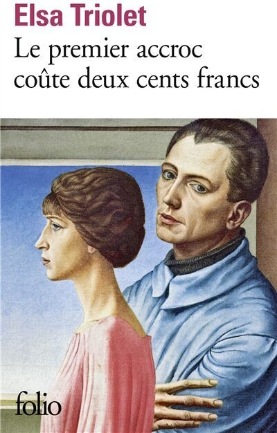 Elsa Triolet - Le premier accroc coûte deux cents francs - Preis vom 15.10.2026 23:06:25 h
