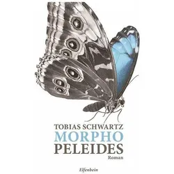 Morpho peleides, Belletristik von Tobias Schwartz
