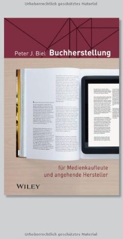 Biel, Peter Johannes - Buchherstellung: für Medienkaufleute und angehende Hersteller (Fur Dummies) - Preis vom 10.10.2026 11:48:34 h