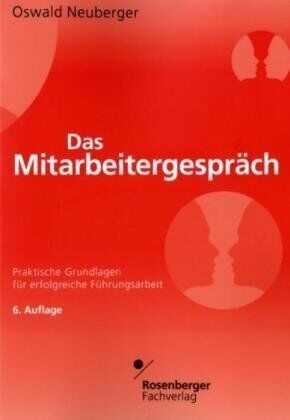 Oswald Neuberger - Das Mitarbeitergespräch: Praktische Grundlagen für erfolgreiche Führungsarbeit - Preis vom 16.10.2026 11:41:07 h