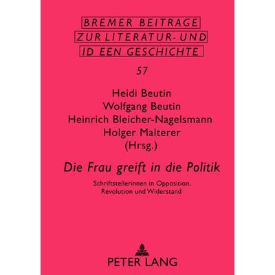 «Die Frau greift in die Politik», Gebundene Ausgabe von , Peter Lang GmbH, Internationaler Verlag der Wissenschaften, 978-3-631-60395-6