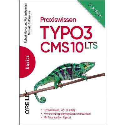 Praxiswissen TYPO3 CMS 10 LTS, Taschenbuch von Robert Meyer,Martin Helmich, O'Reilly;