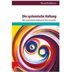 Die systemische Haltung, Fachbücher von Manuel Barthelmess