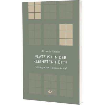 Platz ist in der kleinsten Hütte, Taschenbuch von Alexander Strauch, Christliche Verlagsgesellschaft, 978-3-9896304-1-3
