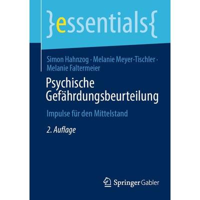 Psychische Gefährdungsbeurteilung, Taschenbuch von Simon Hahnzog,Melanie Meyer-Tischler,Melanie Faltermeier, Springer Fachmedien Wiesbaden GmbH,