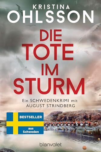 Kristina Ohlsson - Die Tote im Sturm: Ein Schwedenkrimi mit August Strindberg (August Strindberg ermittelt, Band 1) - Preis vom 09.10.2026 07:28:09 h