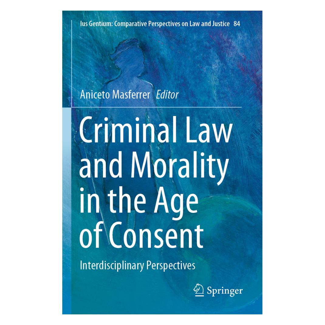 Springer Criminal Law and Morality in the Age of Consent (Englisch, Softcover, Aniceto Masferrer) (56232669)