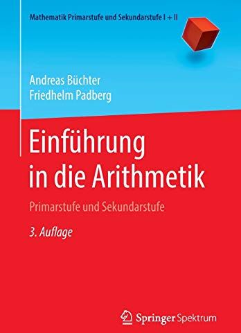 Andreas Büchter - Einführung in die Arithmetik: Primarstufe und Sekundarstufe (Mathematik Primarstufe und Sekundarstufe I + II) - Preis vom 18.10.2026 15:28:09 h