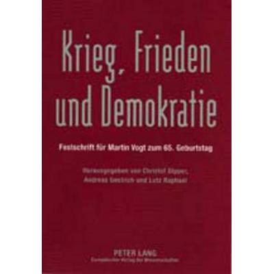 Krieg, Frieden und Demokratie, Gebundene Ausgabe von , Peter Lang GmbH, Internationaler Verlag der Wissenschaften, 978-3-631-37838-0