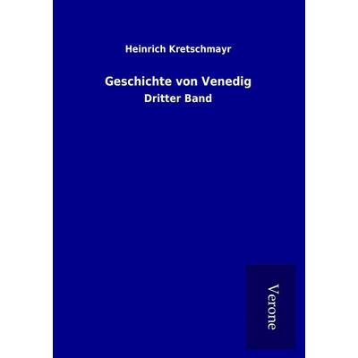 Geschichte von Venedig, Taschenbuch von Heinrich Kretschmayr, BoD - Books on Demand
