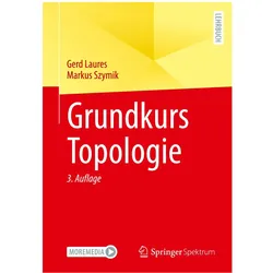 Grundkurs Topologie, Schulbücher von Gerd Laures, Markus Szymik