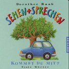 Dorothee Raab - Sehen und sprechen. Kommst du mit? Erste Wörter - Preis vom 11.10.2026 03:10:56 h