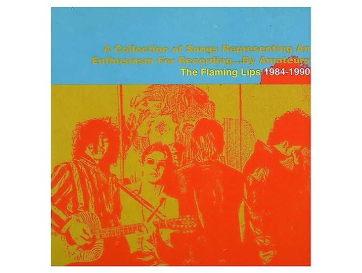 The Flaming Lips - A Collection Of Songs..1984-90