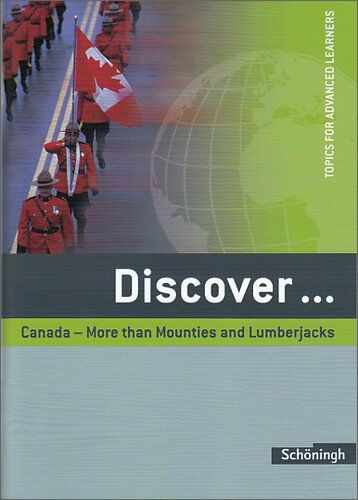 James Martin - Discover: Canada - More than Mounties and Lumberjacks: Schülerheft: Topics for Advanced Learners. Sekundarstufe 2 - Preis vom 11.10.2026 03:10:56 h