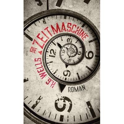 Die Zeitmaschine. H. G. Wells. Ein Science Fiction Roman, Taschenbuch von H. G. Wells, Aionas Verlag, 978-3-96545-013-4