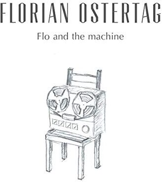 Florian Ostertag - Flo and the Machine - Preis vom 13.10.2026 11:25:28 h