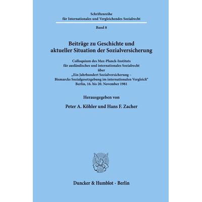 Beiträge zu Geschichte und aktueller Situation der Sozialversicherung., Taschenbuch von , Duncker & Humblot, 978-3-428-05294-3