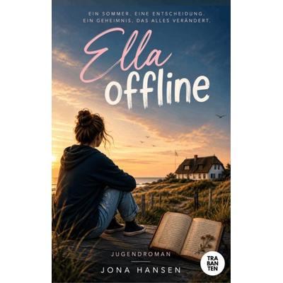 Ella offline, Taschenbuch von Jona Hansen, Trabanten Verlag Berlin, 978-3-9869718-3-0