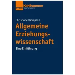 Allgemeine Pädagogik, Fachbücher von Sascha Neumann, Jörg Dinkelaker, Wolfgang Meseth, Christiane Thompson