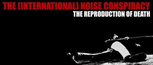 International Noise Conspiracy - ++the Reproduction of Death - Preis vom 09.10.2026 07:28:09 h